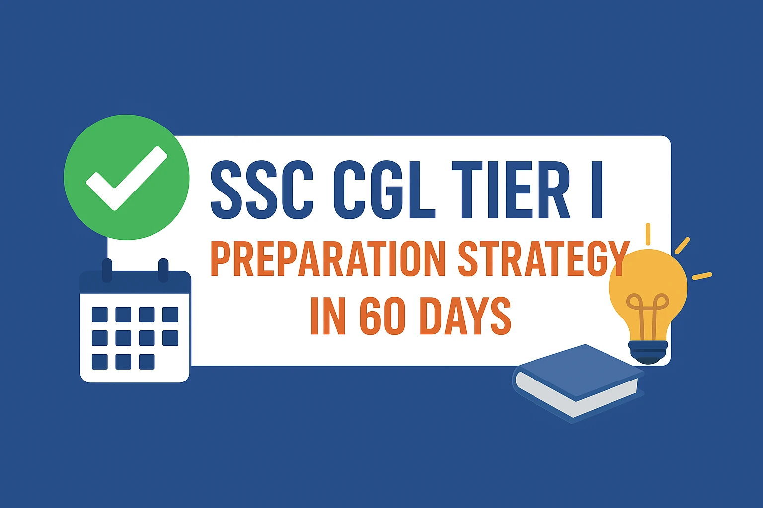 SSC CGL Tier I – Preparation Strategy in 60 days