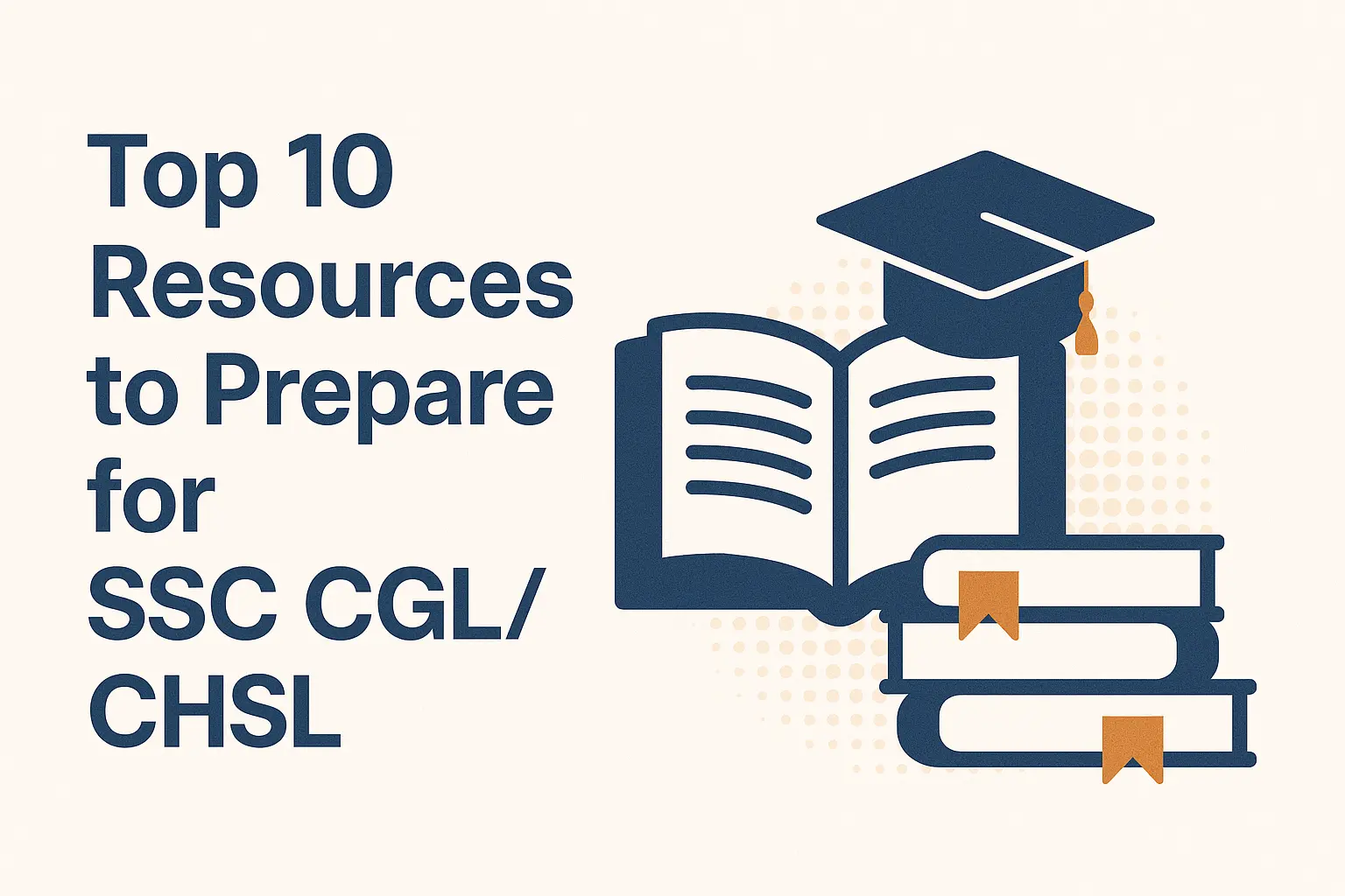 Top 10 resources to prepare for SSC CGL/CHSL